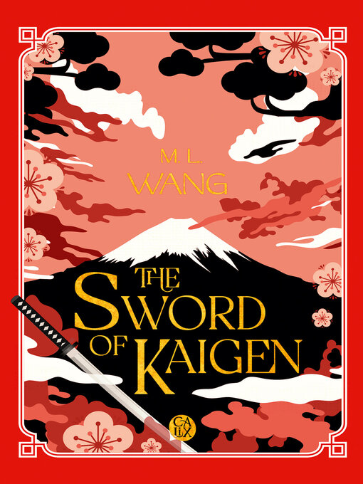 Title details for The Sword of Kaigen by M.L. Wang - Available
